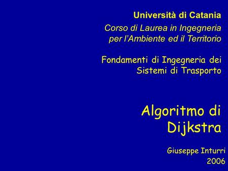 Algoritmo di Dijkstra Università di Catania