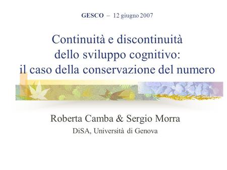 Roberta Camba & Sergio Morra DiSA, Università di Genova