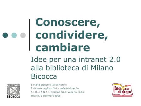 Conoscere, condividere, cambiare