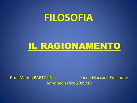 Prof. Marina BARTOLINI . “Liceo Maccari” Frosinone