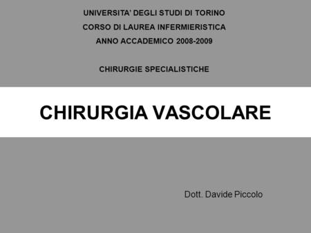 CHIRURGIA VASCOLARE Dott. Davide Piccolo