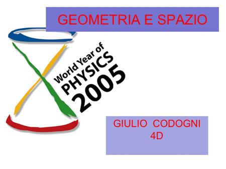 GEOMETRIA E SPAZIO GIULIO CODOGNI 4D.