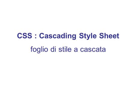 CSS : Cascading Style Sheet