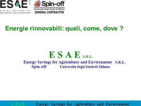 E S A E S.R.L. Energie rinnovabili: quali, come, dove ?