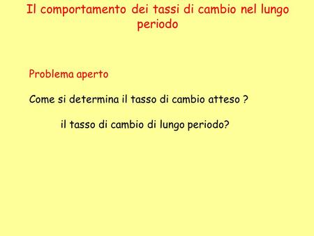 Il comportamento dei tassi di cambio nel lungo periodo