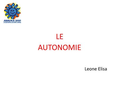 LE AUTONOMIE Leone Elisa.