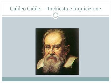 Galileo Galilei – Inchiesta e Inquisizione