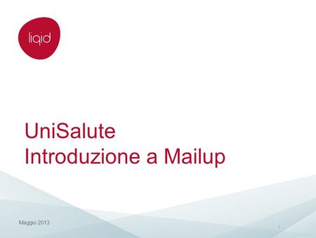 UniSalute Introduzione a Mailup