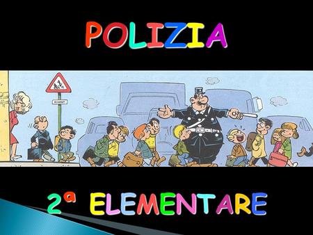 POLIZIA 2ª ELEMENTARE.