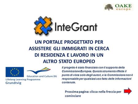 Il progetto è stato finanziato con il supporto della Commissione Europea. Questo strumento riflette il punto di vista solo degli autori, e la Commissione.