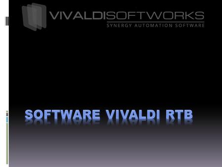 Vivaldi RTB nasce come prodotto solo in apparenza semplice ma che invero risolve le reali problematiche del cliente. Questa filosofia si trasforma in.