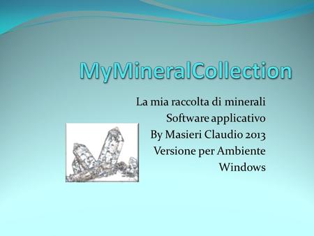 MyMineralCollection La mia raccolta di minerali Software applicativo