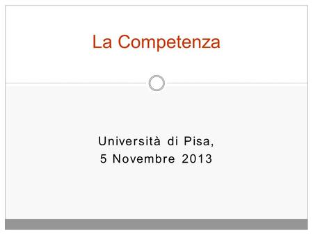 Università di Pisa, 5 Novembre 2013