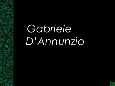 Gabriele D’Annunzio.