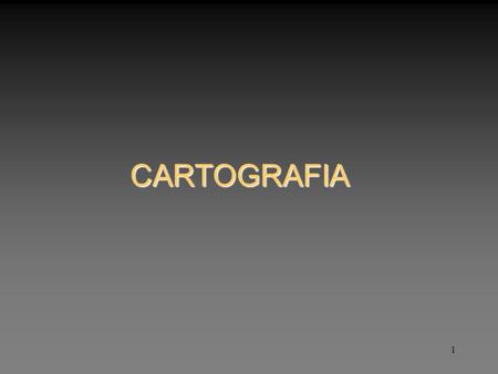 1 CARTOGRAFIA. 2 CARTOGRAFIA La CARTOGRAFIA è linsieme degli studi, delle operazioni scientifiche, artistiche e tecniche che si svolgono a partire dai.