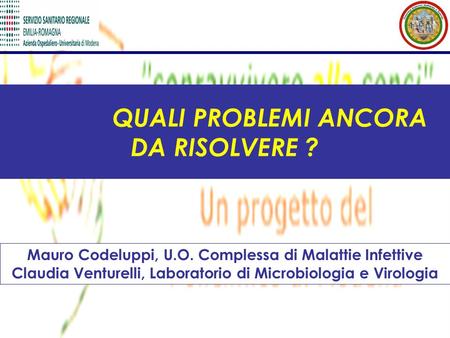 QUALI PROBLEMI ANCORA DA RISOLVERE ?