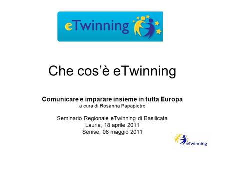 Che cos’è eTwinning Comunicare e imparare insieme in tutta Europa