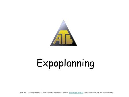 Expoplanning ATB S.r.l. – Expoplanning – Tutti i diritti riservati – e-mail: infoatb@atbsrl.it – tel. 039/654078 / 039/6057431.
