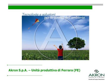 Akron S.p.A. – Unità produttiva di Ferrara (FE)