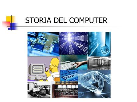 STORIA DEL COMPUTER.