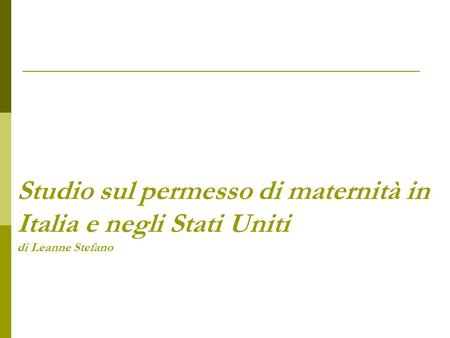 Studio sul permesso di maternità in Italia e negli Stati Uniti di Leanne Stefano.