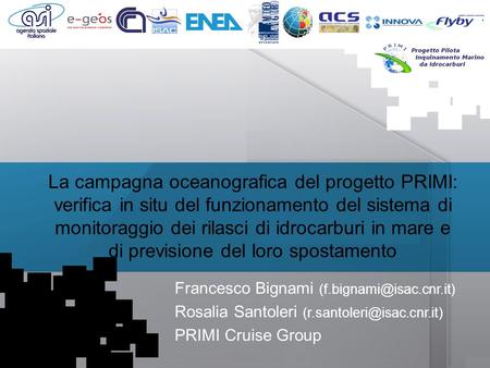 La campagna oceanografica del progetto PRIMI: verifica in situ del funzionamento del sistema di monitoraggio dei rilasci di idrocarburi in mare e di previsione.