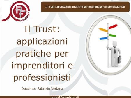 Il Trust: applicazioni pratiche per imprenditori e professionisti