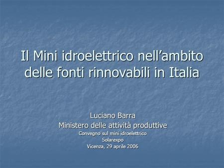 Il Mini idroelettrico nell’ambito delle fonti rinnovabili in Italia