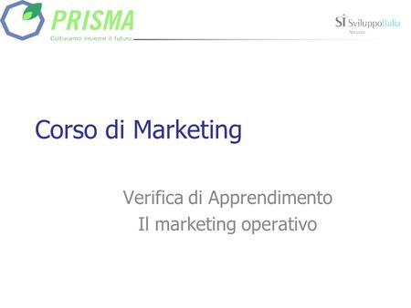 Verifica di Apprendimento Il marketing operativo