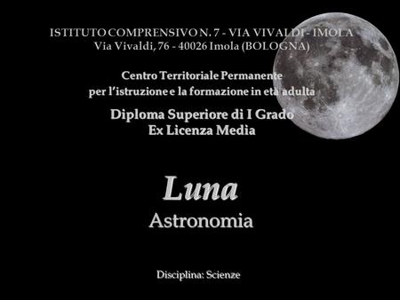 Luna Astronomia Diploma Superiore di I Grado Ex Licenza Media
