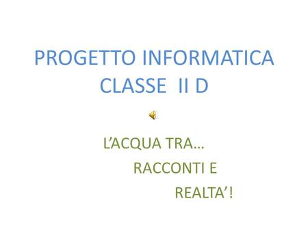 PROGETTO INFORMATICA CLASSE II D