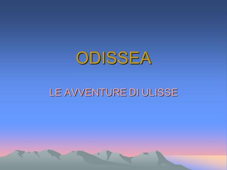 ODISSEA LE AVVENTURE DI ULISSE.