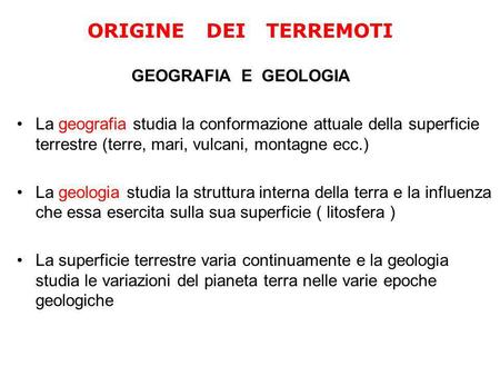 ORIGINE   DEI   TERREMOTI GEOGRAFIA  E  GEOLOGIA