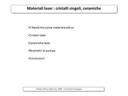Materiali laser : cristalli singoli, ceramiche
