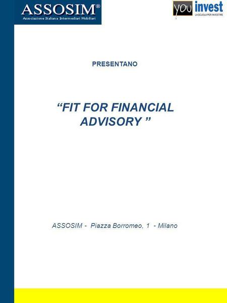 “FIT FOR FINANCIAL ADVISORY ”