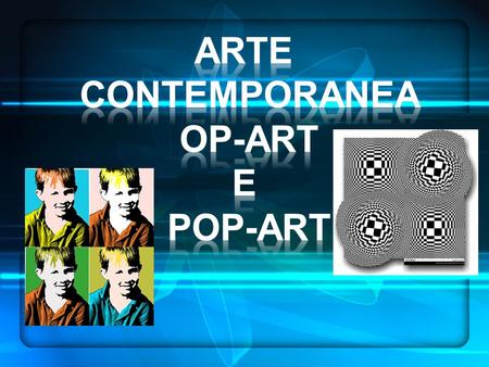 Arte Contemporanea Op-art E Pop-art.