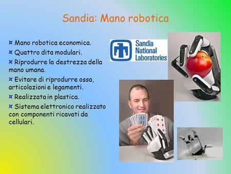 Sandia: Mano robotica Mano robotica economica. Quattro dita modulari.