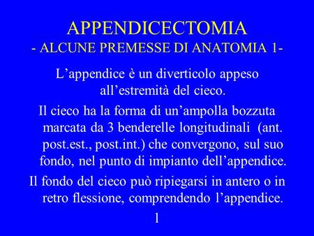 APPENDICECTOMIA - ALCUNE PREMESSE DI ANATOMIA 1-