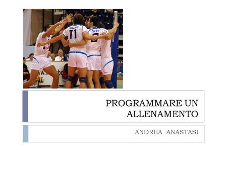 PROGRAMMARE UN ALLENAMENTO