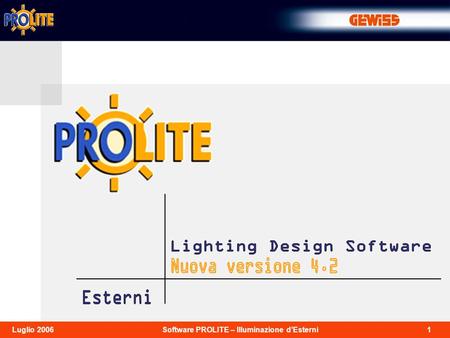 1Software PROLITE – Illuminazione dEsterniLuglio 2006.