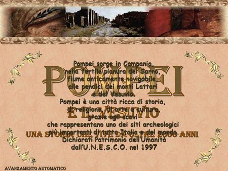 Pompei Pompei sorge in Campania, nella fertile pianura del Sarno,
