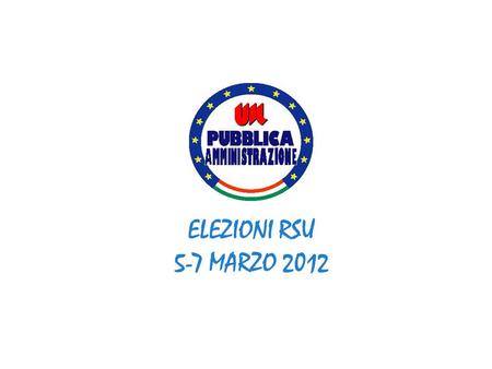 ELEZIONI RSU 5-7 MARZO 2012.