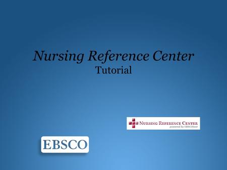 Nursing Reference Center Tutorial