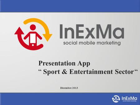 Presentation App Sport & Entertainment Sector Dicembre 2013.