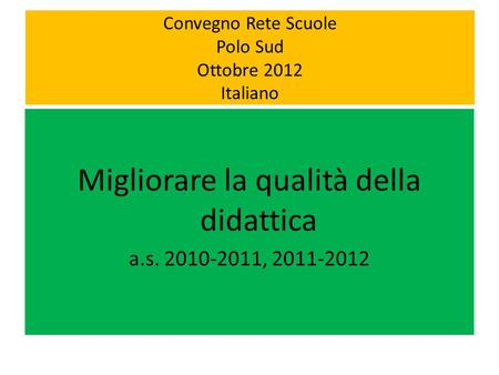 Convegno Rete Scuole Polo Sud Ottobre 2012 Italiano