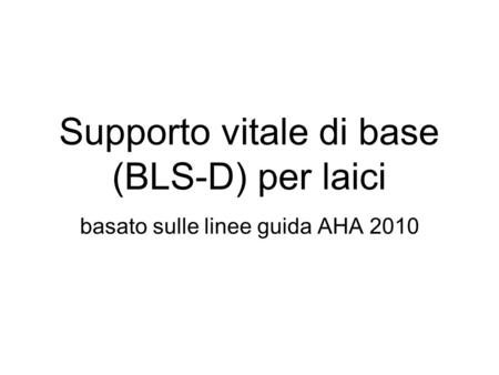 Supporto vitale di base (BLS-D) per laici