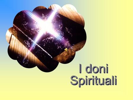 I doni Spirituali.