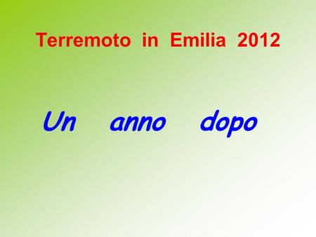 Terremoto in Emilia 2012 Un anno dopo. Alla Latteria Lora era una giornata come tante altre, ma alle ore 9.00 la routine viene interrotta da una forte.