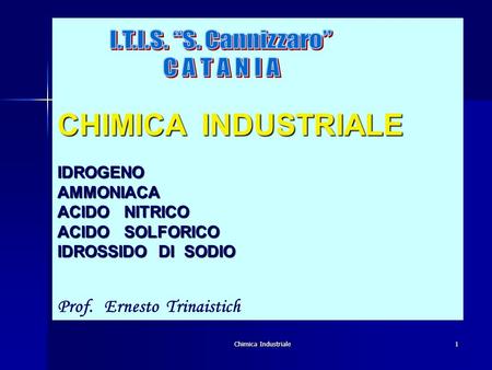 CHIMICA INDUSTRIALE I.T.I.S. “S. Cannizzaro” C A T A N I A