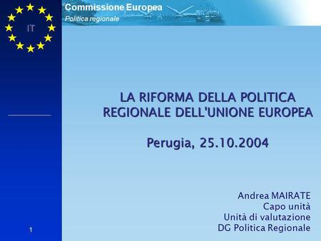 LA RIFORMA DELLA POLITICA REGIONALE DELL'UNIONE EUROPEA  Perugia,